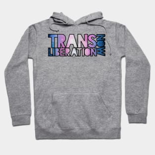 Trans Liberation Now Hoodie